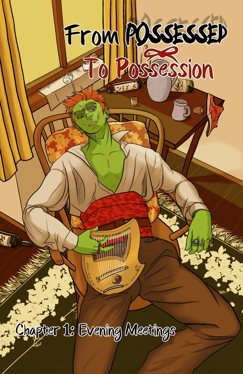 Digital comic chapter 1 cover work for "From Possessed To Possession, Chapter 1: Evening Meetings". The image is a yellow warm tone room with sunlight pouring into the window on a green-skinned wood elf, Ferris, sitting in a wooden chair. There's a table and window sill covered in empty shot glasses, liquor bottles, a pitcher, and a discarded pair of sexy red underwear. Ferris himself is clothed, sitting with his lyre idyll in hand, and smiling either dreamily or drunkenly.