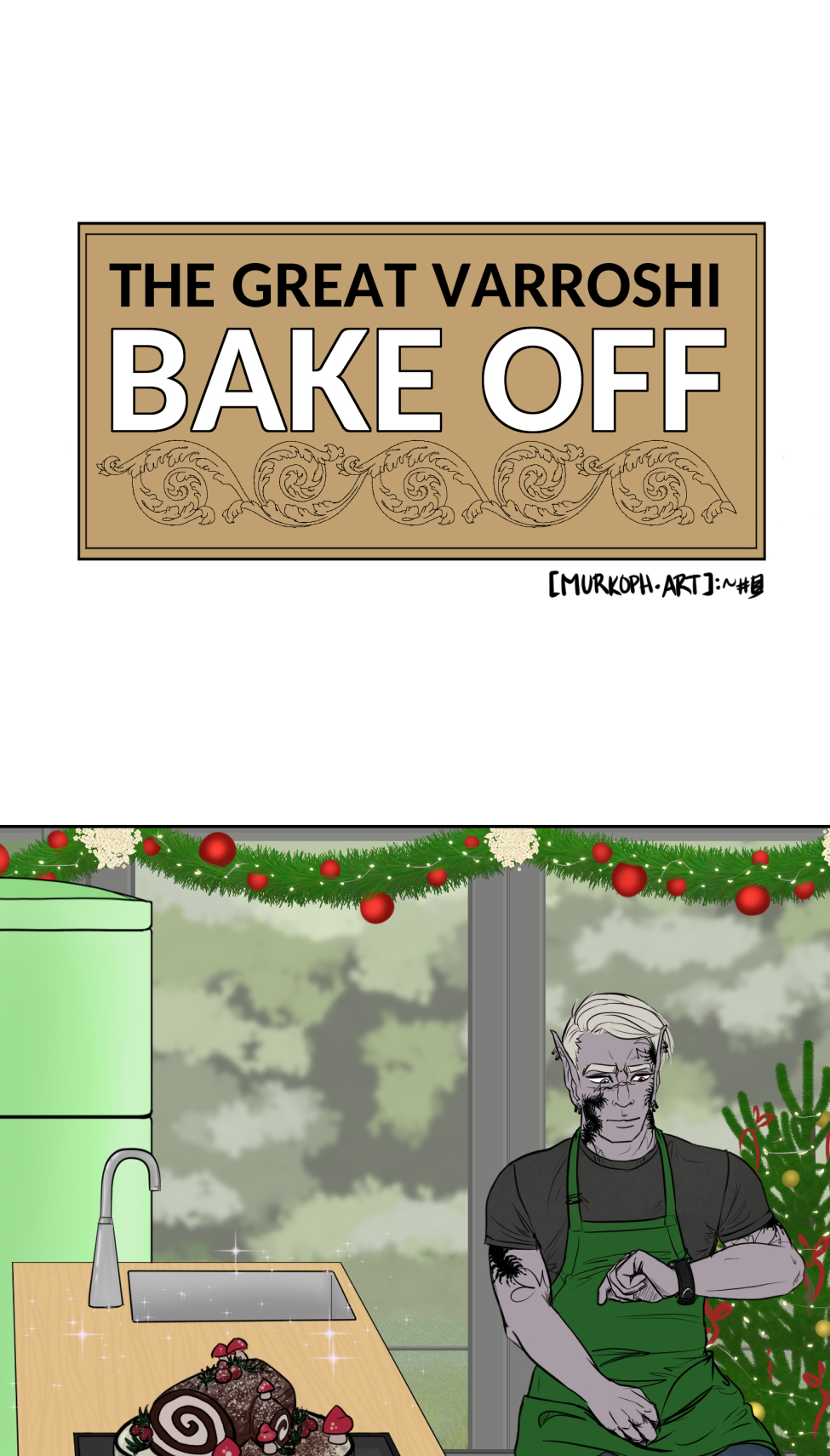 Titles
It's a mock version of the Great British Bake Off logo, but the titles is the "Great Varroshi Bake Off" 

Szelek
Szelek sits on a stool next to a baking station similar to those on the GBBO with a pale green station and matching fridge. The whole place is done up in Christmas holiday trimmings. Szelek a plain black tank, green apron and jeans, and is checking a watch. His finished yule log and meringue mushrooms looks almost as immaculate as his sparkling station.

Szelek about
Text reads "Szelek made a kirsch and dark chocolate Yule log with meringue mushrooms and chocolate cake dirt. The sugared cranberries are actually chocolate balls with a sweet cranberry gelee center. He was done and cleaned up with time to spare, and still made sure Ferris didn't burn the place down."

Ferris
Ferris leans on the counter of his baking station with his ass hanging out and a hand on his hip. Both he and his station are stained with chocolate frosting matching the color of the reindeer butt cake on the table next to him. There's also a pile of dishes and used baking tins behind him. He's wearing nothing under a red apron and appears to be smiling winningly at the camera. His station is similarly festive as Szelek's, but done with pale blue.

Ferris About
Text reads, Ferris had Szelek teach him how to bake a chocolate cake. It's a solid recipe, but slightly over-baked since Ferris didn't start a timer and forgot about it until Szelek told him to check on it. The reindeer butt shaping was all Ferris' idea. He's not wearing anything under that apron "for the viewership."

Midnas
Midnas stands next to a baking table that is clean of any actual baking equipment, but has dried blood and a faded ritual circle on it. There's also a plate with a tower of croquembouche in alternating diagonal rows of decoration.

Midnas info
Midnas didn't exactly "bake" his dessert per se, more like summoned it with a blood sacrifice and the most indulgent magic of Kol. Each treat is light and airy, and it gives anyone who tastes it 110% daily volume of protein and a feeling of post-nut clarity. He bought out the judges to avoid disqualification.

Wrevan
Wrevan's tongue hangs out of his open, smiling mouth, hands on hips and tail wagging with pride for his creation. He made a little gingerbread cookie house and yard. There's some leftover failed cookies and dirty utensils in the sink as well.

Wrevan Info

Wrevan is here because he lost a bet with Ithriss. He spent the last two weeks learning how to bake cookies and heat sugar just to avoid being embarassed, but it turns out he really enjoys it. He had Quell teach him a spell to fix the bald spots caused by stuck sugar in his fur.

Marion
Marion sits on her bench, legs crossed and smiling at the camera with a naked, drip-top spice cake with candied oranges, cranberries, and cinnamon sticks on top on a ckae stand on her baking table. She also has some extra fruit slices and dirty cake tins nearby.

Marion Info
Marion's cake smells of spice, honey, and citrus. Each bite gives a feeling of warmth and safety with a hint of someplace far off near the water. She looks far off in memory when discussing the recipe, but when pressed for more details she deflects by commenting on someone nearly burning the tent down.

Hamlin
Things don't appear to have gone well for Hamlin. He looks frustrated, eyes puffy and read from recent crying and his arms are crossed. He has a two-tier cake of a crisp white frosting with some red piping to accompany holly midpoints and two edible chocolate poinsettias on top, though on of the leaves looks sooty. There's chocolate bits and burst piping bags on the table, cake tins with slightly charred paper lining in the sink, and the trash can is smoking with a totally burnt cake. Even part of the tree behind him seems to have caught fire.

Hamlin Info
This is actually only half of Hamlin's original cake since the top two tiers burnt to a crisp, nearly taking the tent with it when he binned the failure in a blind rage. He almost quit, but Marion convinced him to plate what he had. He's still mad, but also proud of having something on the plate.

Winner
The group stands outside the baking tent in the light snow-covered grass. In the center, holding up the champion baking cake plate is Marion. Wrevan, who's now wrapped in holiday lights is cheering and clapping for her, tail still wagging like crazy. Hamlin squats sulkily behind her looking away from camera. Szelek, Midnas and Ferris all stand together, with Ferris standing on Szelek's shoes to keep his bare feet off the snow while he cheers for his bestie Marion. Szelek looks a bit pained at having Ferris on his feet, holding a jacket on Ferris' shoulders to keep his still naked-under-the-apron-ass warm. Midnas smiles at Marion a bit intensely--might be plotting something for later-- at Marion, but has an arm around Szelek's waist and his tail wrapped around Ferris' legs.